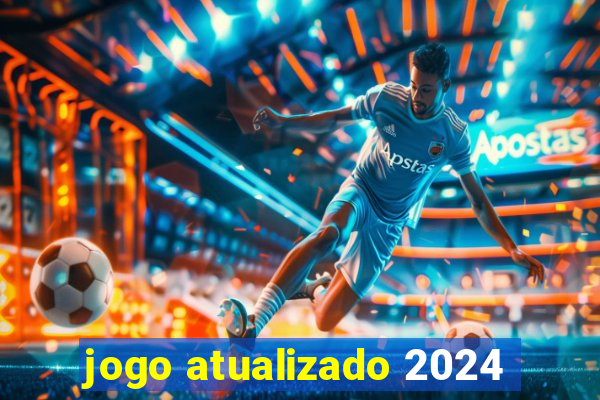 jogo atualizado 2024